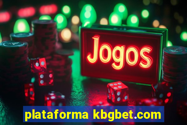 plataforma kbgbet.com